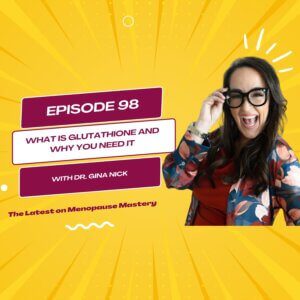 Why Glutathione is Essential for Women in Perimenopause and Menopause
